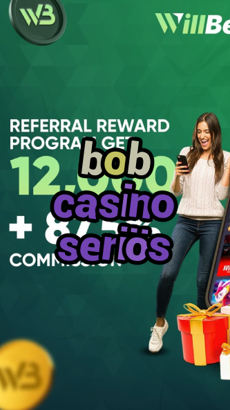 bob casino seriös-igamblinglist.com